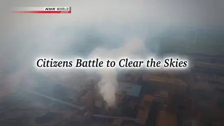 NHK - China: The Great Dragon - Citizens Battle to Clear the Skies (2017)