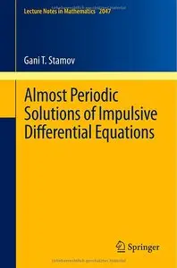 Almost Periodic Solutions of Impulsive Differential Equations (repost)