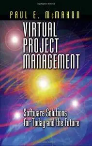 Virtual Project Management: Software Solutions for Today and the Future
