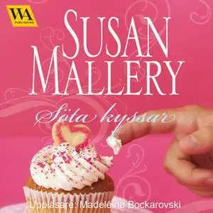 «Söta kyssar» by Susan Mallery