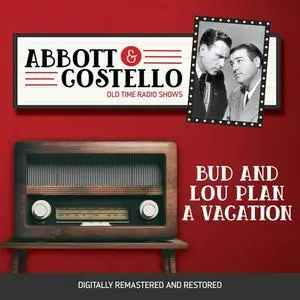 «Abbott and Costello: Bud and Lou Plan a Vacation» by John Grant, Bud Abbott, Lou Costello