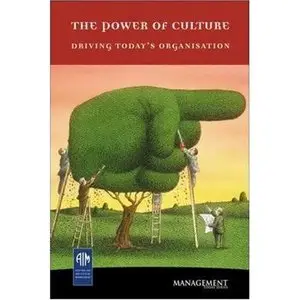  The Power of Culture: Driving Today's Organisation (Repost) 