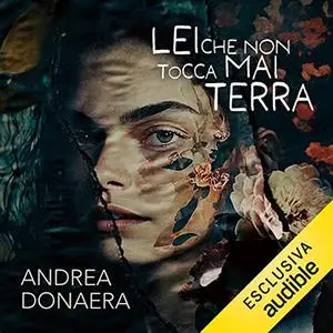 «Lei che non tocca mai terra» by Andrea Donaera