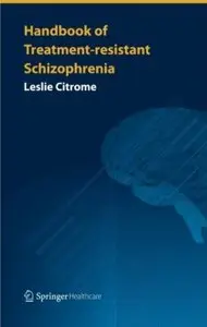 Handbook of Treatment-resistant Schizophrenia