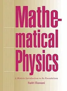 Mathematical physics: a modern introduction to its foundations
