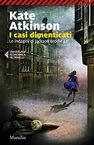 I casi dimenticati - Kate Atkinson