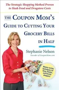 The Coupon Mom's Guide to Cutting Your Grocery Bills in Half (repost)