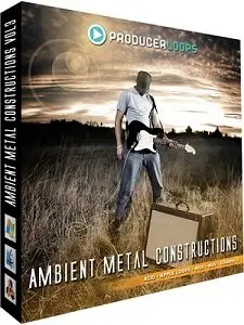 Producer Loops Ambient Metal Constructions Vol. 3 MULTiFORMAT