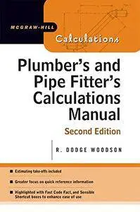 Plumber's and Pipe Fitter's Calculations Manual (Repost)