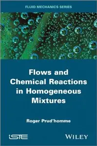 Flows and Chemical Reactions in Homogeneous Mixtures (repost)