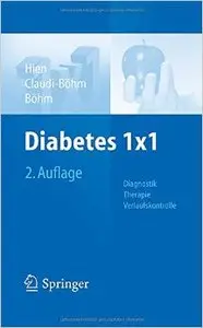 Diabetes 1x1: Diagnostik, Therapie, Verlaufskontrolle (Auflage: 2)