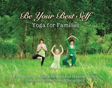 Be Your Best Self - Yoga For Families by Alyssa Sharon (Repost)