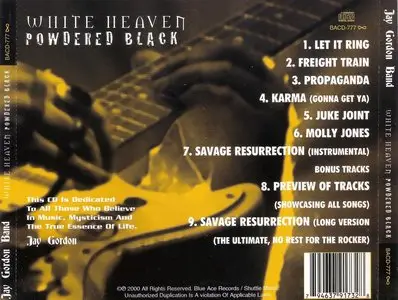 Jay Gordon Band - White Heaven Powdered Black (2000)