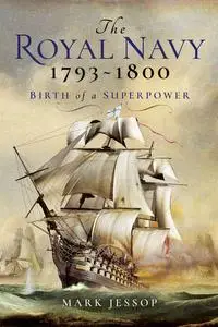 «The Royal Navy 1793–1800» by Mark Jessop