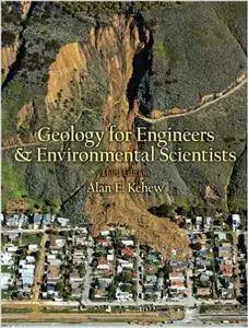 Geology for Engineers and Environmental Scientists, 3rd edition
