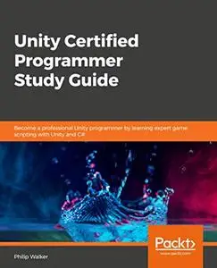 Unity Certified Programmer Study Guide (repost)