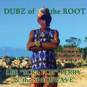 Lee "Scratch" Perry & Spacewave - Dubz of the Root (2021) [Official Digital Download 24/48]