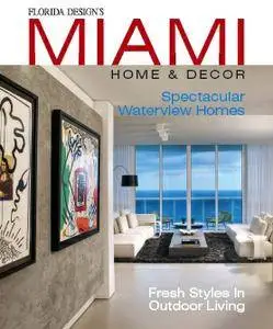 Miami Home & Decor - Issue 12-1 2016