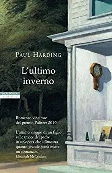 Paul Harding - L'ultimo inverno (Repost)