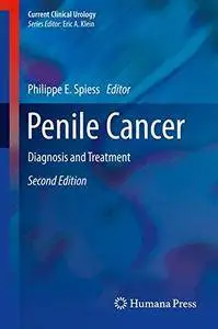Penile Cancer: Diagnosis and Treatment (Current Clinical Urology)