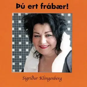 «Þú ert frábær!» by Sigríður Klingenberg