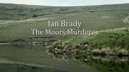 Channel 5 - Ian Brady: the Moors Murderer (2017)