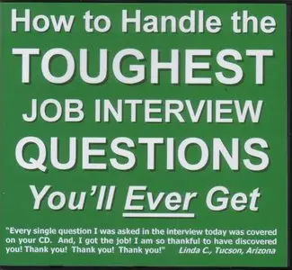 How to Handle the Toughest Job Interview Questions You'll Ever Get