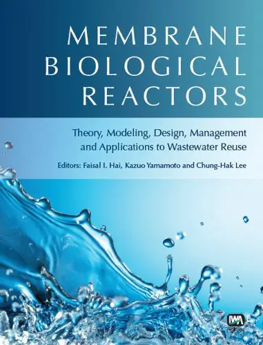 Membrane Biological Reactors: Theory, Modeling, Design, Management and Applications to Wastewater Reuse