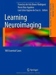 Learning Neuroimaging: 100 Essential Cases (Repost)