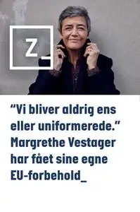 «“Vi bliver aldrig ens eller uniformerede.” Margrethe Vestager har fået sine egne EU-forbehold» by Zetland