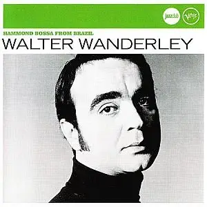 Walter Wanderley - Hammond Bossa From Brasil (2007)