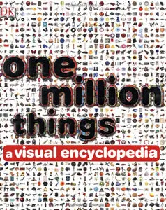 One Million Things: A Visual Encyclopedia