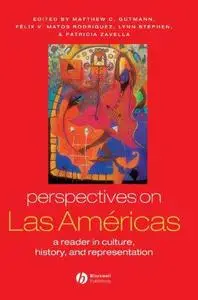 Perspectives on Las Americas: A Reader in Culture, History, & Representation