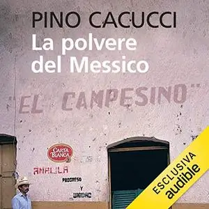 «La polvere del Messico» by Pino Cacucci