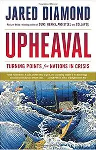 Upheaval: Turning Points for Nations in Crisis