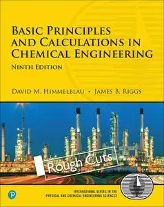 Basic Principles and Calculations in Chemical Engineering, 9th Edition