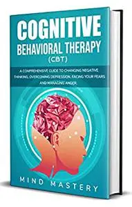 Cognitive Behavioral Therapy (CBT)
