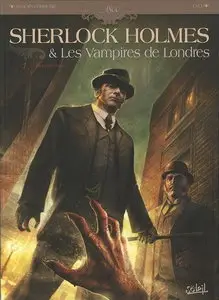Sherlock Holmes & Les Vampires de Londres T01 - L'appel du sang