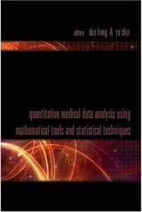 Quantitative Medical Data Analysis Using Mathematical Tools and Statistical Techniques (repost)