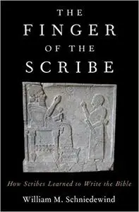 The Finger of the Scribe: How Scribes Learned to Write the Bible