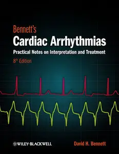 Bennett's Cardiac Arrhythmias: Practical Notes on Interpretation and Treatment