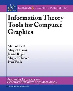 Information Theory Tools for Computer Graphics (repost)