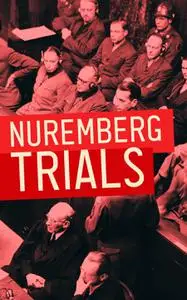 Nuremberg Trials: From the Beginning of the Proceedings Until the Sentencing (All 22 Volumes)