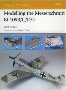 Modelling the Messerschmitt Bf 109 B/C/D/E (Osprey Modelling 32)