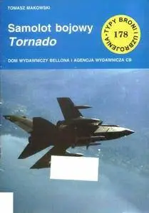 Samolot bojowy Tornado (Typy Broni i Uzbrojenia 178) (Repost)