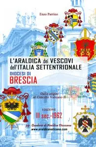 L’Araldica dei Vescovi dell’Italia Settentrionale – Diocesi di Brescia