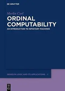 Ordinal Computability An Introduction to Infinitary Machines
