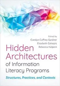 Hidden Architectures of Information Literacy Programs