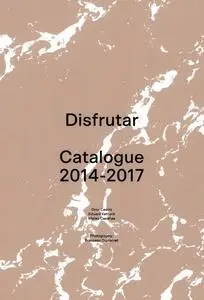 Disfrutar: Catalogue 2014-2017 (Vol. 1)