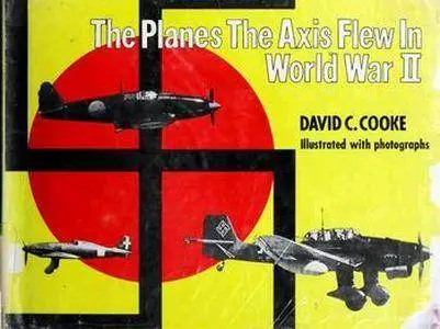 The Planes the Axis Flew in World War II (Repost)